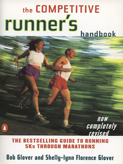 Title details for The Competitive Runner's Handbook by Bob Glover - Available